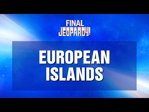 Final Jeopardy!: European Islands (and a Tiebreaker Clue!) | JEOPARDY!