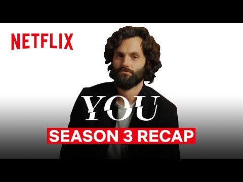 Penn Badgley Recaps What Happened Last Season On YOU | Netflix