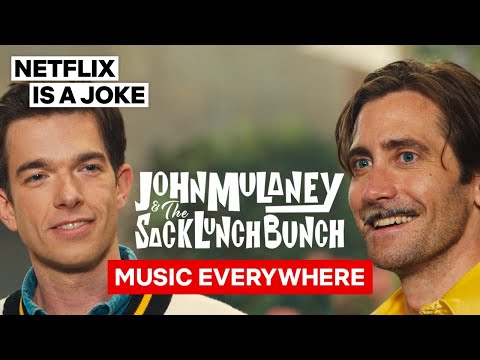Music Everywhere feat. Jake Gyllenhaal | John Mulaney &amp; The Sack Lunch Bunch | Netflix Is A Joke