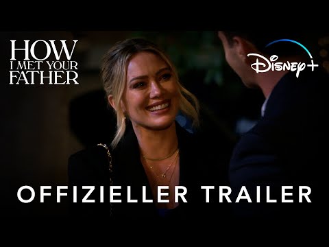 HOW I MET YOUR FATHER – Offizieller Trailer (deutsch/german) | Disney+