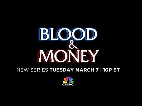 Blood &amp; Money | Official Trailer | CNBC