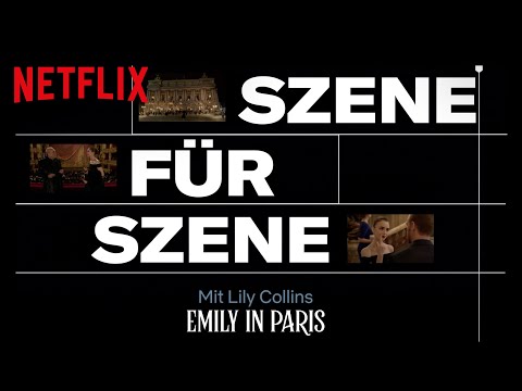 Emily in Paris | Szene für Szene | Netflix