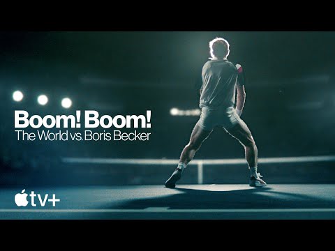 Boom! Boom! The World vs. Boris Becker — Official Trailer | Apple TV+
