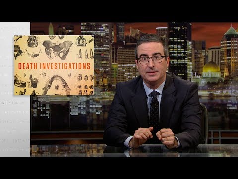 Death Investigations: Last Week Tonight with John Oliver (HBO)