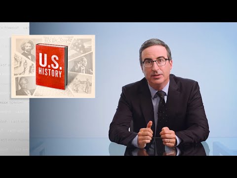 U.S. History: Last Week Tonight with John Oliver (HBO)