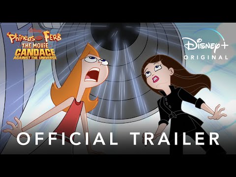 Phineas and Ferb The Movie: Candace Against The Universe | Official Trailer | Disney+