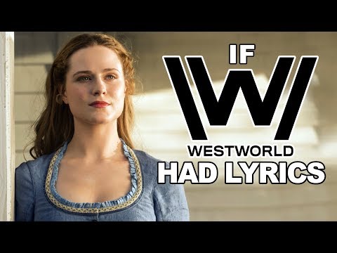 If the &quot;Westworld&quot; Song Had Lyrics