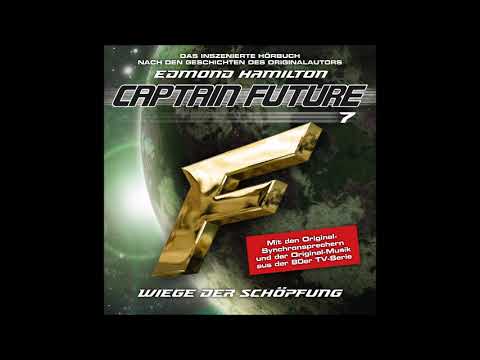 Captain Future (Edmond Hamilton) - Folge 07: Wiege der Schöpfung (Komplettes Hörspiel)