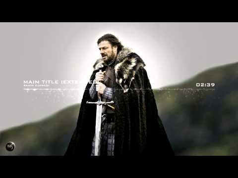 Ramin Djawadi - Main Title (Extended) [Game of Thrones]