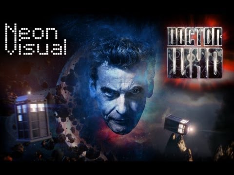 Doctor Who Intro Feat. Peter Capaldi 2014 Title Sequence - NeonVisual