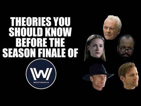 Theories You Should Know Before the Season Finale of Westworld