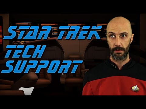 IT Guy&#039;s Log: Star Trek Tech Support