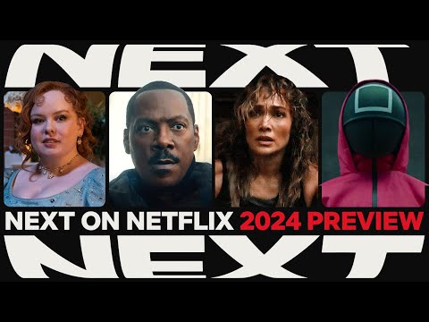 Next on Netflix 2024: Die Vorschau auf Serien und Filme