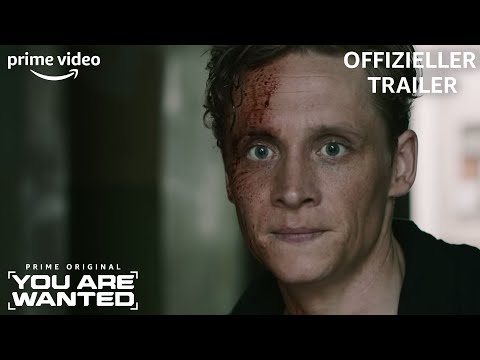 You Are Wanted | Offizieller Trailer | Prime Video DE