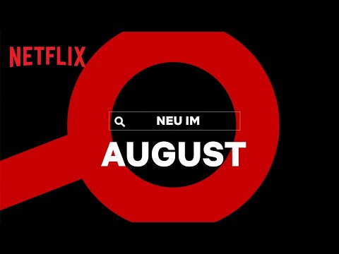 Neu auf Netflix | August 2020