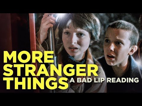 &quot;MORE STRANGER THINGS&quot; — A Bad Lip Reading of Stranger Things