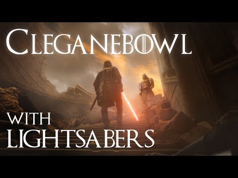 Game of Thrones with Lightsabers - Cleganebowl