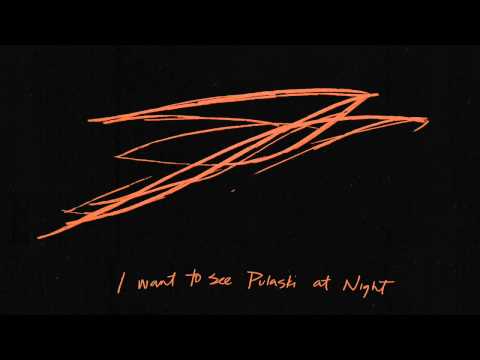 &#039;Pulaski at Night&#039; - Andrew Bird