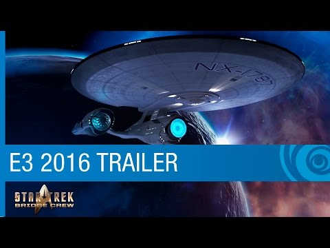 Star Trek: Bridge Crew Trailer - VR Game Reveal with Star Trek Alums - E3 2016 [NA]
