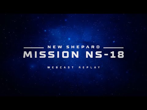 Replay: New Shepard Mission NS-18 Webcast