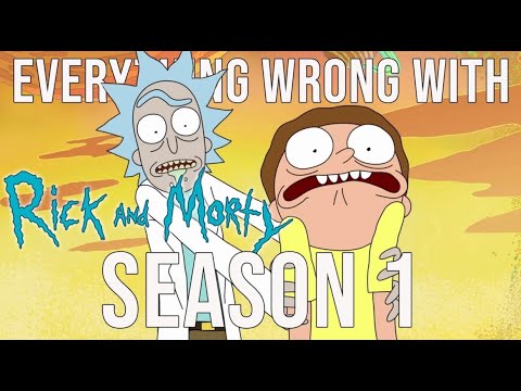 Everything Wrong With Rick and Morty - &quot;Season 1&quot;