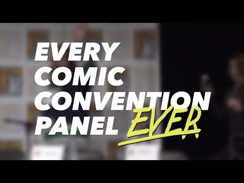 Every Comic Convention Panel EVER | This is That