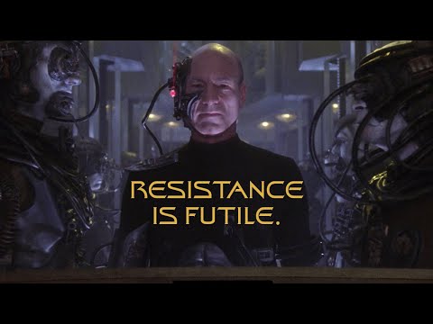 Star Trek: Resistance is futile.