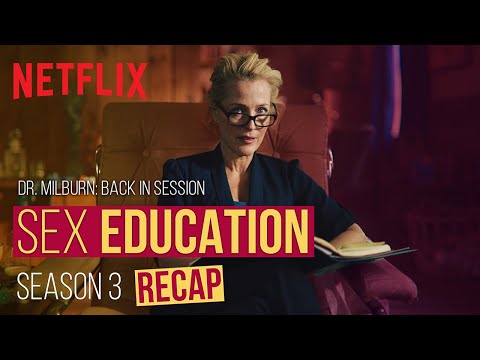 Sex Education: Season 3 Recap | Dr Milburn is Back in Session | Netflix