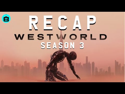 Westworld - Season 3 | RECAP IN 6 MINUTES!