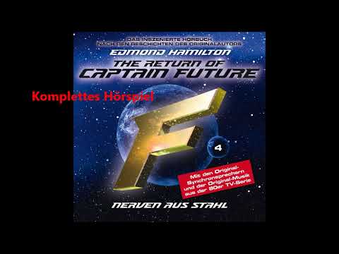 Captain Future (Edmond Hamilton) - Folge 4: Nerven aus Stahl (Komplettes Hörspiel)
