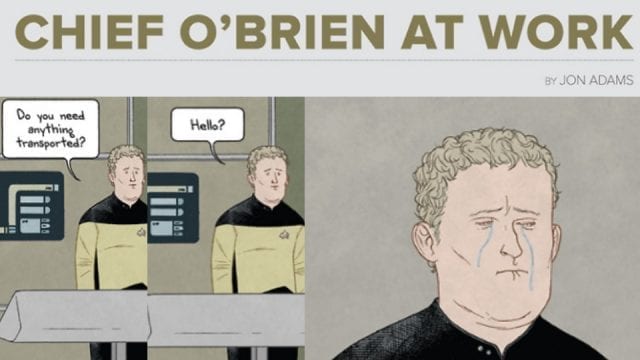Chief O’Brien at work