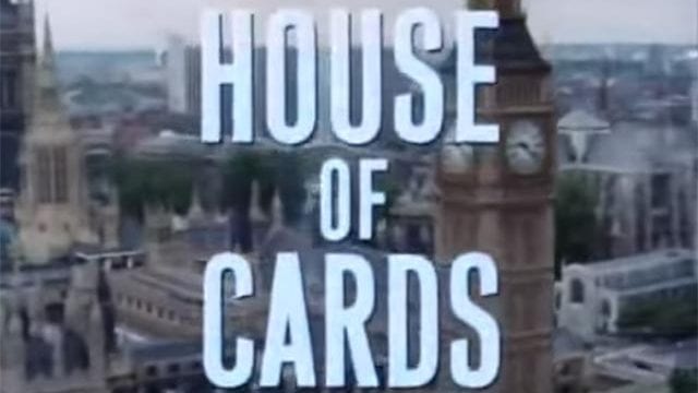 Das originale House of Cards