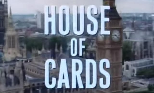 Das originale House of Cards
