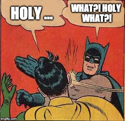 Batman & Robin Meme – Holy