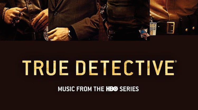 Musik in: True Detective