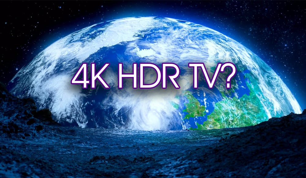 4K HDR Fernseher-Kaufberatung und Erfahrungsbericht