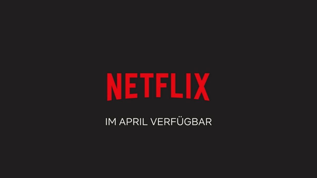 Netflix: die neuen Serien(staffeln) im April 2018