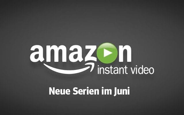 Amazon Prime: Die neuen Serien(-Staffeln) im Juni 2018