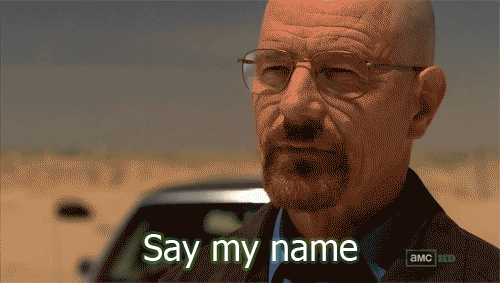 BreakingBad_Saymyname