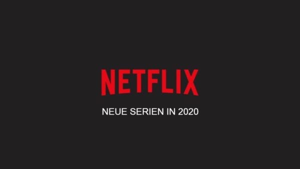 Netflix Serien 2020