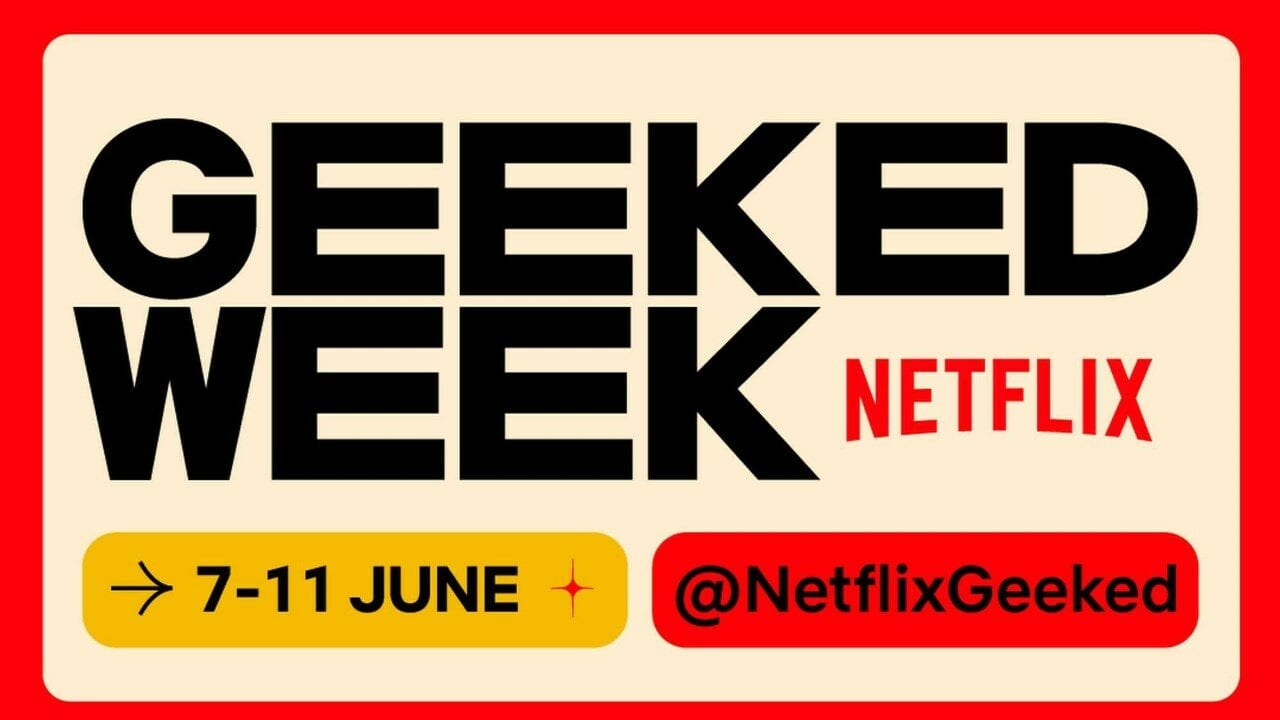 Veranstaltungstipp: Netflix Geeked Week
