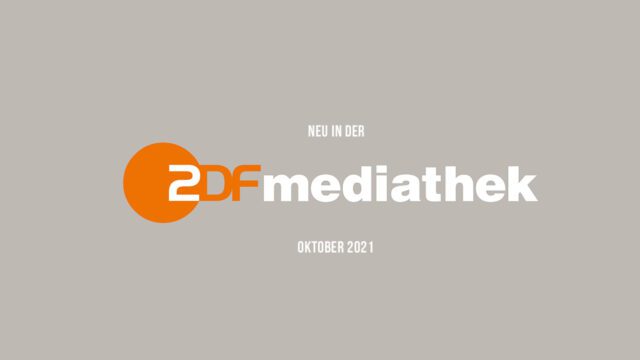 ZDFmediathek: Die neuen Serien(-Staffeln) und Filme im Oktober 2021