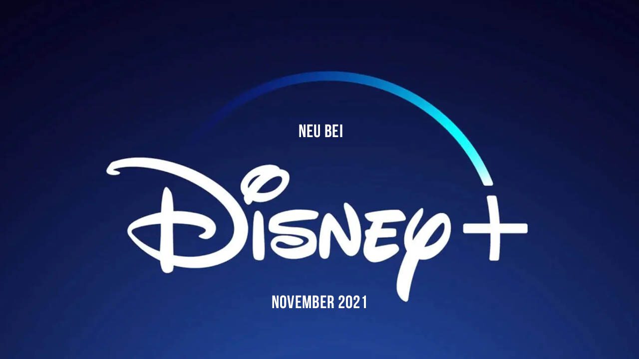 Disney+ und STAR Serien und Filme: Die Neuheiten im November 2021