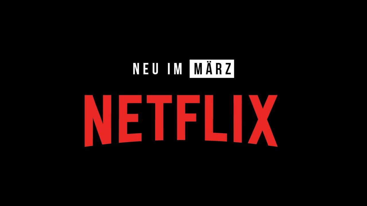 Netflix: Neue Serien(staffeln) und Filme im März 2025