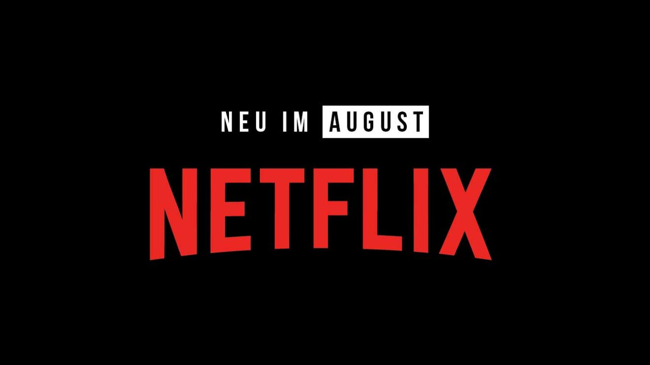 Netflix: Neue Serien(staffeln) und Filme im August 2024