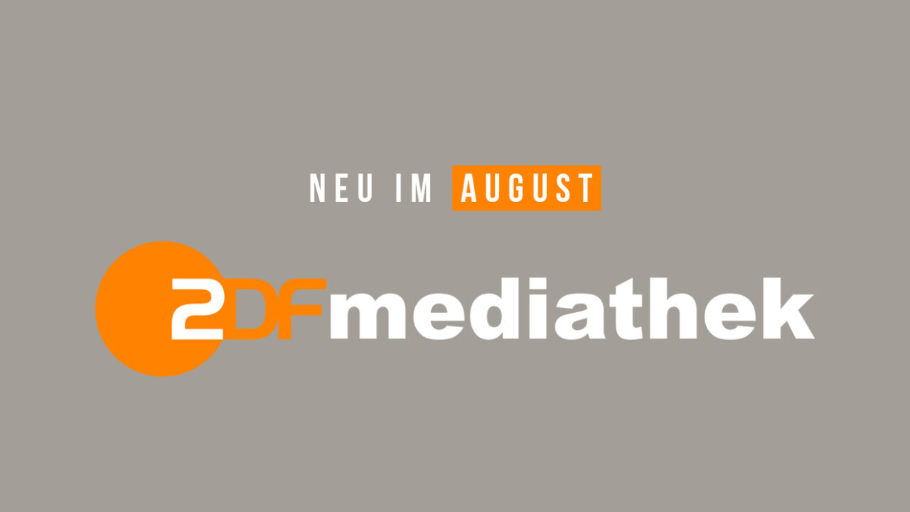 ZDFmediathek: Die neuen Serien(-Staffeln) und Filme im August 2024