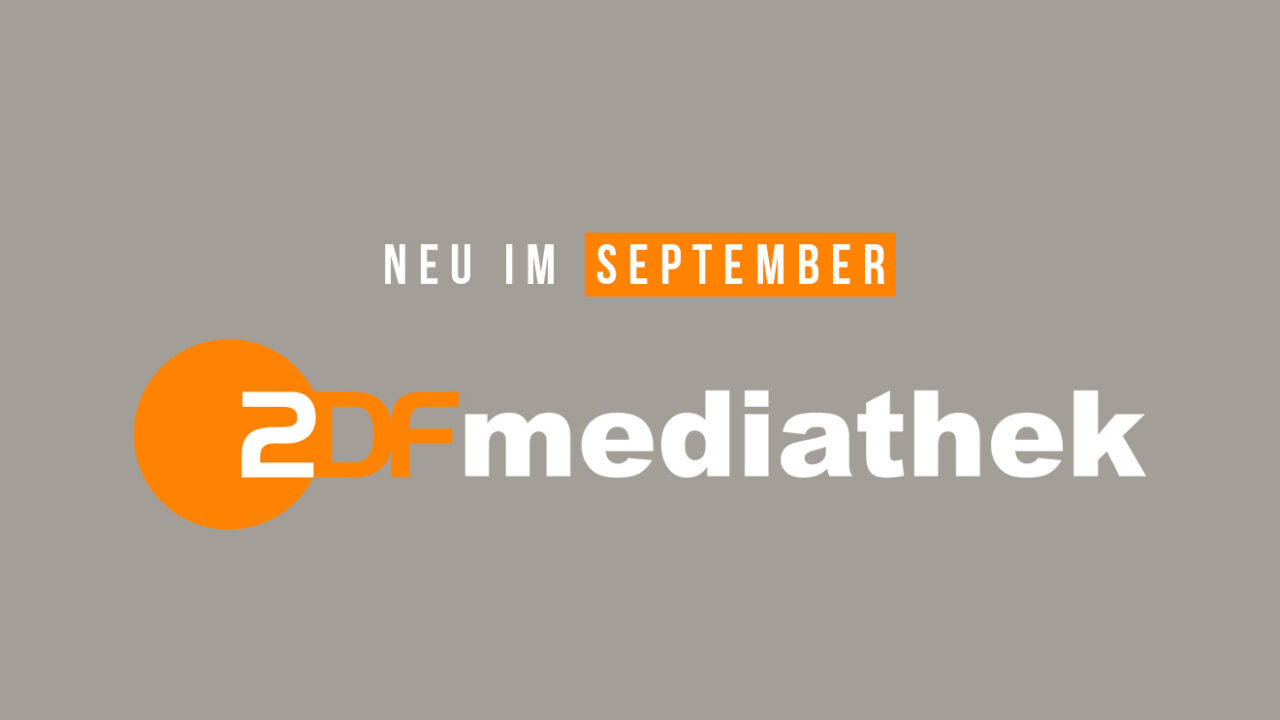 ZDFmediathek: Die neuen Serien(-Staffeln) und Filme im September 2022