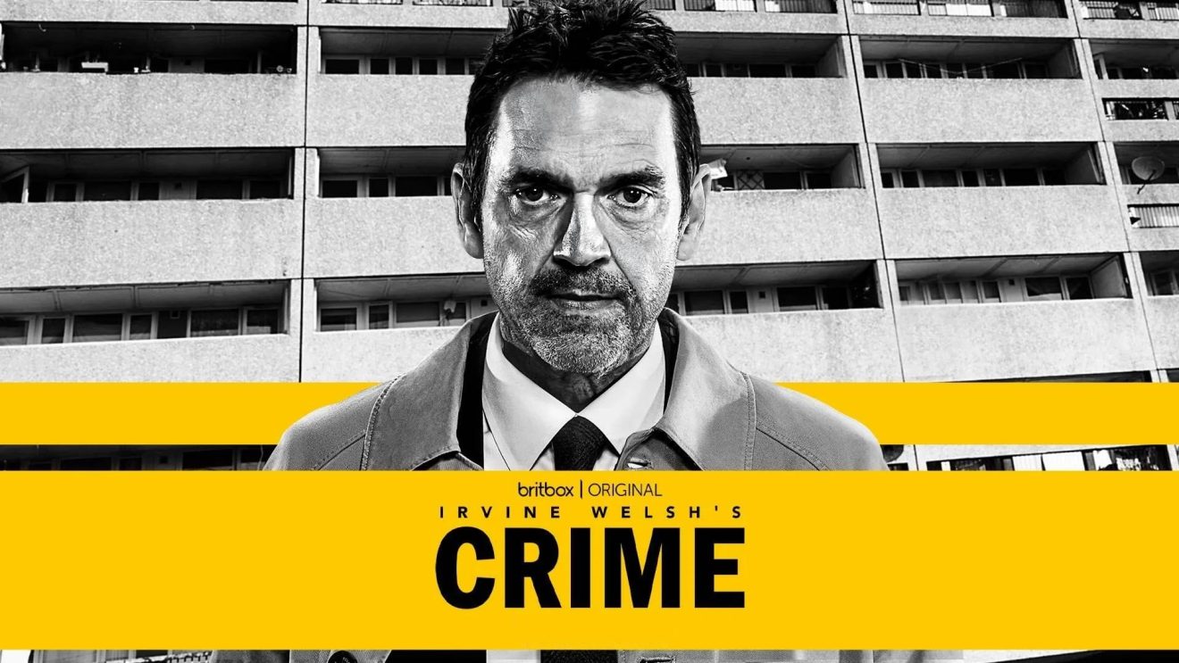 Serientipp: „Irvine Welsh’s CRIME“