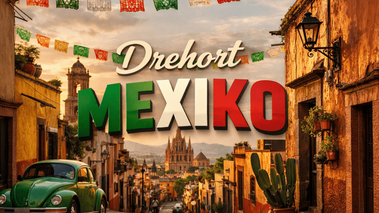 Drehorte: Serien, die in Mexiko gedreht wurden